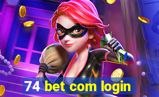 74 bet com login